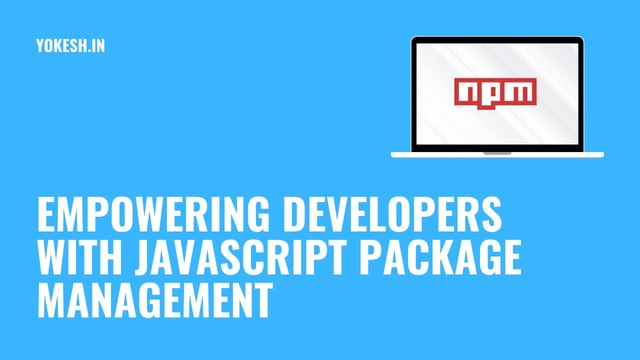 JavaScript Package Management with npm